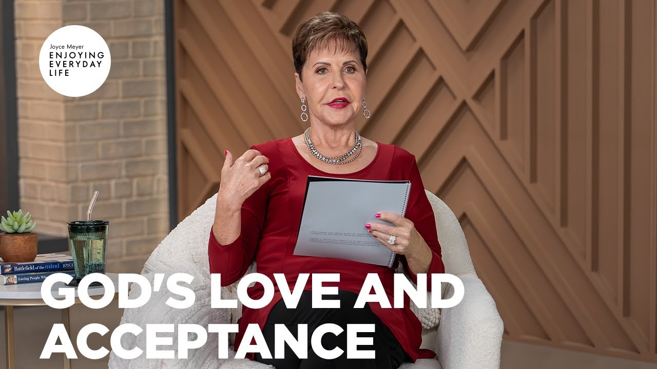 God's Love and Acceptance - Joyce Meyer